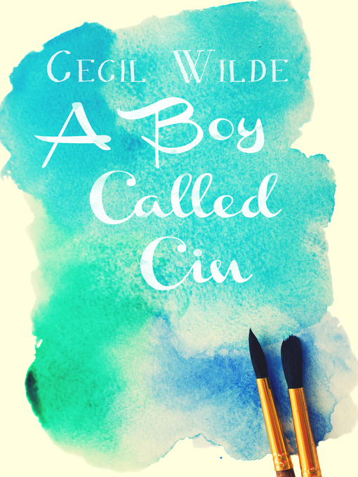 Title details for A Boy Called Cin by Cecil Wilde - Available